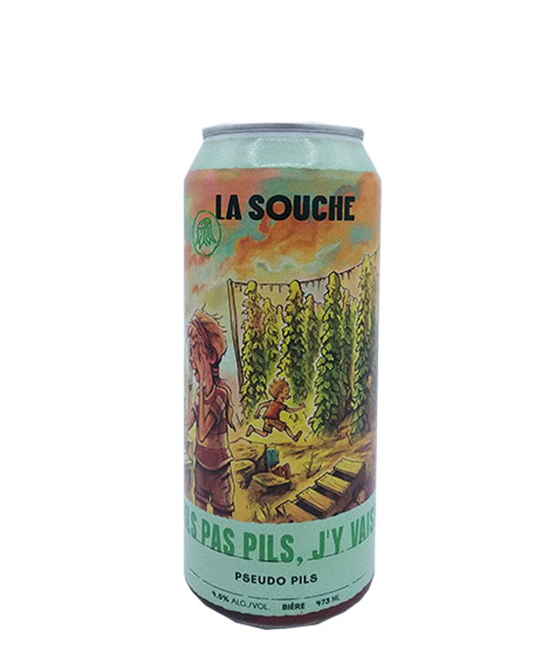 Pils pas pils, j'y vais!